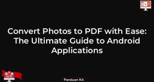 Convert Photos to PDF with Ease: The Ultimate Guide to Android Applications