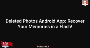 Deleted Photos Android App: Recover Your Memories in a Flash!