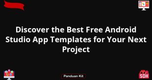 Discover the Best Free Android Studio App Templates for Your Next Project