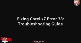 Fixing Corel x7 Error 38: Troubleshooting Guide