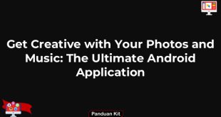 Get Creative with Your Photos and Music: The Ultimate Android Application
