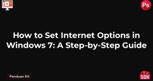 How to Set Internet Options in Windows 7: A Step-by-Step Guide