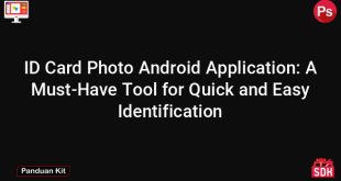 ID Card Photo Android Application: A Must-Have Tool for Quick and Easy Identification