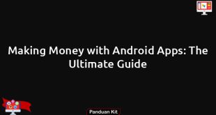 Making Money with Android Apps: The Ultimate Guide
